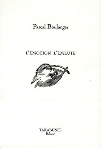 L'émotion l'émeute