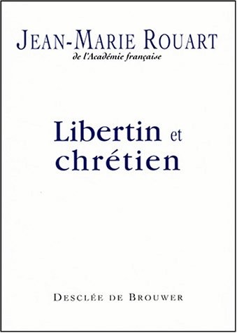 Libertin et chrétien, entretiens avec Marc Leboucher