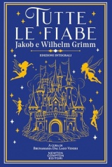 Tutte le fiabe. Ediz. integrale