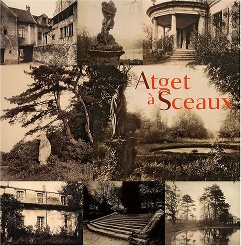 Atget à Sceaux : Inventaire avant disparitions