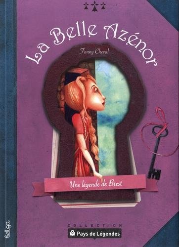 La belle Azénor : Une légende de Brest