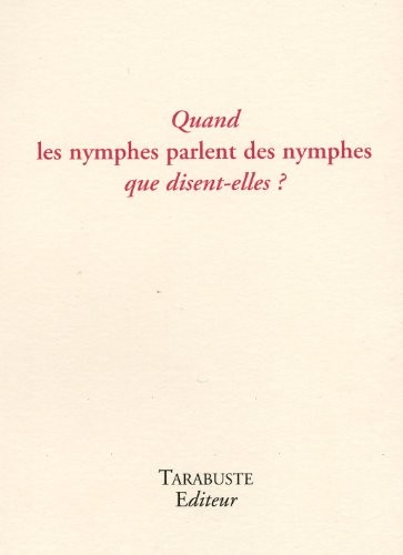 Quand les nymphes parlent des nymphes que disent-elles ?