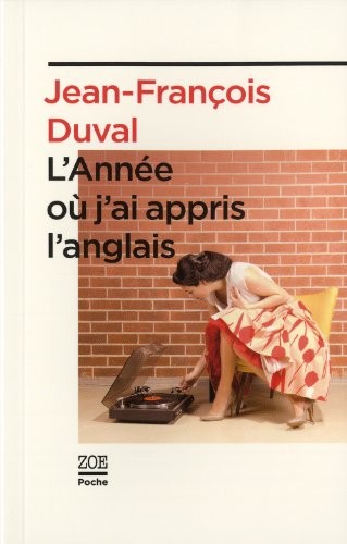 L'année ou j'ai appris l'anglais