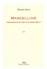 Marcelline, fragment d'une vie sans récit