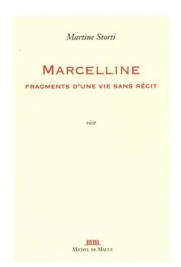 Marcelline, fragment d'une vie sans récit