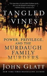 Tangled Vines: Power, Privilege, and the Murdaugh Family Murders [Poche]