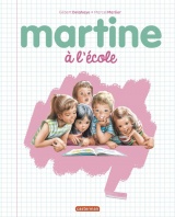 Martine - Martine à l'école: Nouvelle édition