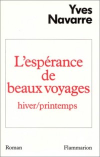 Hiver, printemps, tome 2 : L'Espérance de beaux voyages