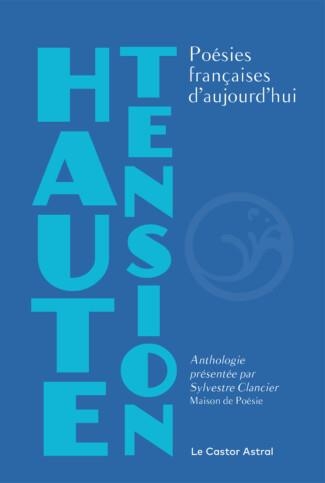 Haute Tension - Poésies françaises d'aujourd'hui
