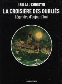 Légendes d'aujourd'hui : La croisière des oubliés