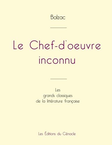 Le Chef-d'oeuvre inconnu de Balzac (édition grand format)