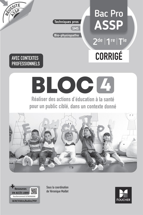 Réussite ASSP - BLOC 4 Réaliser des actions d'éducation... - Bac Pro ASSP - 2026 - Corrigé