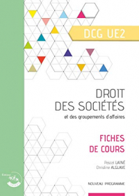 Droit des sociétés et des groupements d'affaires UE 2 du DCG : Fiches de cours