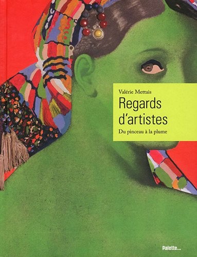 Regards d'artistes : Du pinceau à la plume