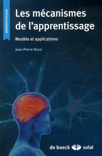 Les mécanismes de l'apprentissage modele et applications