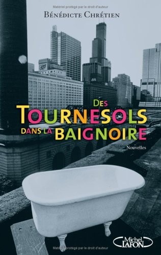 TOURNESOLS DANS LA BAIGNOIRE