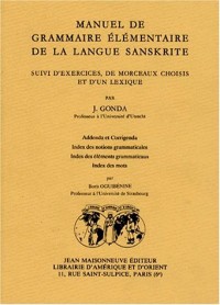 Manuel de grammaire élémentaire de la langue sanskrite : Suivi d'exercices, de morceaux choisis et d'un lexique