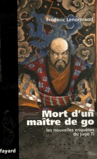 Mort d'un maître de go : Une nouvelle enquête du juge Ti