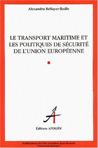 Le Transport maritime et les politiques de sécurité de l'Union Européenne