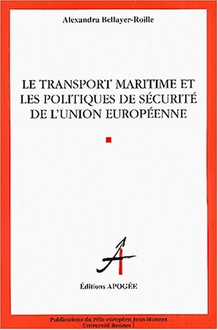 Le Transport maritime et les politiques de sécurité de l'Union Européenne