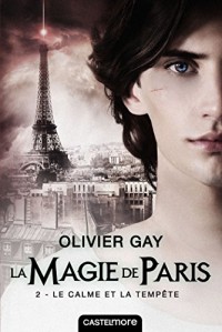 Le Calme et la Tempête: La Magie de Paris, T2