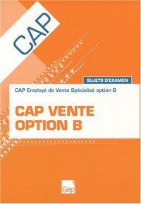 CAP vente option B : Sujets d'examen