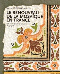 Le renouveau de la mosaïque en France : Un demi-siècle d'histoire, 1875-1914