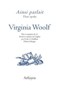 Ainsi parlait Virginia Woolf : Dits et maximes de vie