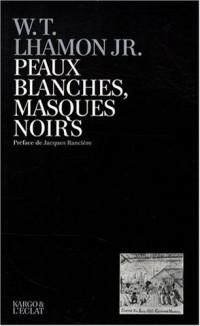 Peaux blanches, masques noirs : Performances du Blackface de Jim Crow à Michael Jackson