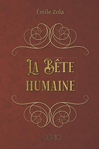 La Bête humaine: Édition en gros caractères