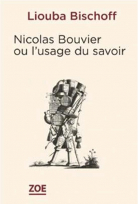Nicolas Bouvier Ou l Usage des Savoirs