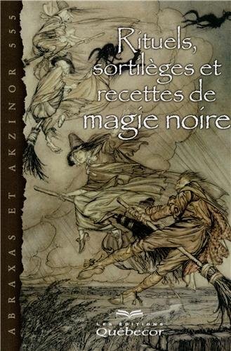 RITUELS SORTILEGES ET RECETTES