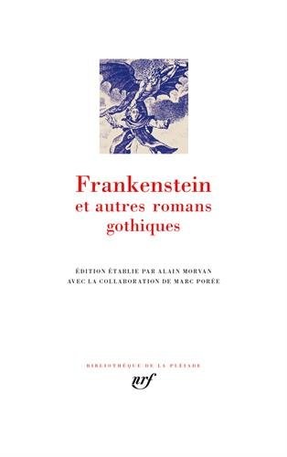 Frankenstein : Et autres romans gothiques