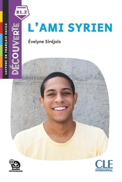 L'ami syrien - Lecture Découverte - Niveau B1.2 - Nouveauté - Audio téléchargeable