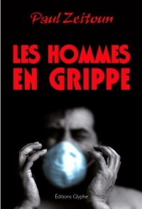 Les Hommes en Grippe