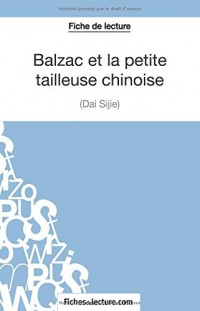 Balzac et la petite tailleuse chinoise de Dai Sijie (Fiche de lecture): Analyse Complète De L'oeuvre