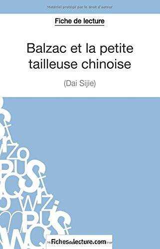 Balzac et la petite tailleuse chinoise de Dai Sijie (Fiche de lecture): Analyse Complète De L'oeuvre