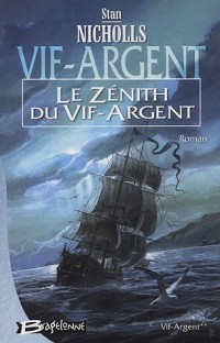 Vif-Argent, Tome 2 : Le Zénith du Vif-Argent