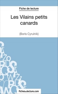 Les Vilains petits canards de Boris Cyrulnik (Fiche de lecture) : Analyse complète de l'oeuvre