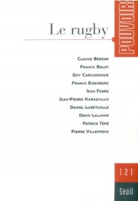 Pouvoirs, n° 121, Le Rugby