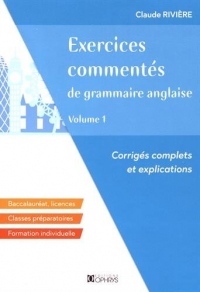 Exercices commentés de grammaire anglaise : Volume 1