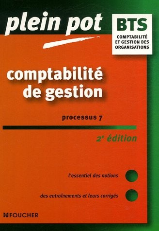 Comptabilité de gestion BTS Comptabilité et Gestion des organisations : Processus 7