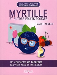 Myrtille et autres fruits rouges: Un concentré de bienfaits pour votre santé et votre beauté.