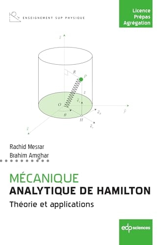 Mécanique analytique de Hamilton: Théorie et applications