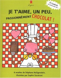 Je t'aime, un peu, passionnément chocolat !
