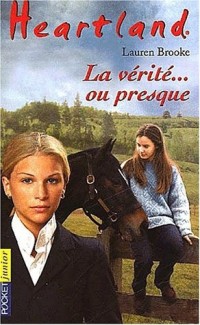 Heartland, tome 11 : La Vérité... ou presque