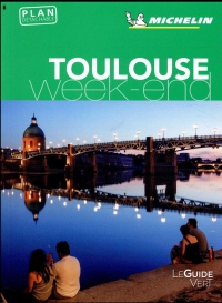 Guide Vert Weekend Toulouse Michelin