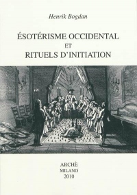 Esoterisme occidental et rituels d'initiation