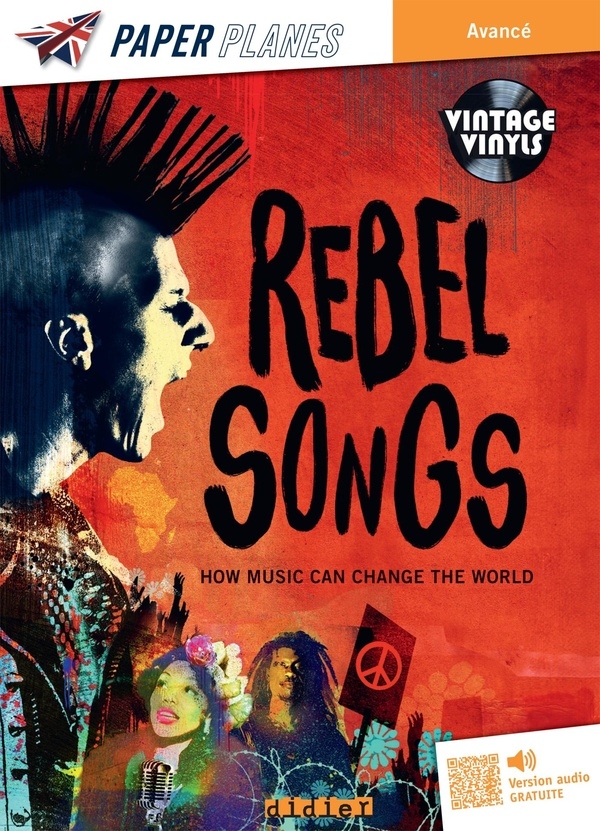 Rebel Songs - Livre + mp3 - Ed. 2024: How music can change the world
