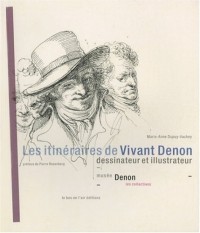 Les itinéraires de Vivant Denon, dessinateur et illustrateur